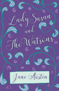 Title: Lady Susan and the Watsons, Author: Jane Austen