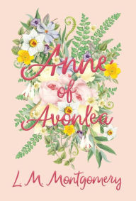 Title: Anne of Avonlea, Author: Lucy Maud Montgomery