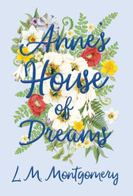 Title: Anne's House of Dreams, Author: Lucy Maud Montgomery