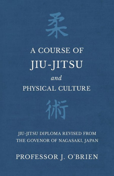 A Course of Jiu-Jitsu and Physical Culture - Diploma Revised from the Govenor Nagasaki, Japan