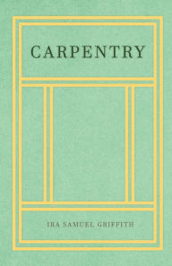 Title: Carpentry, Author: Ira Samuel Griffith