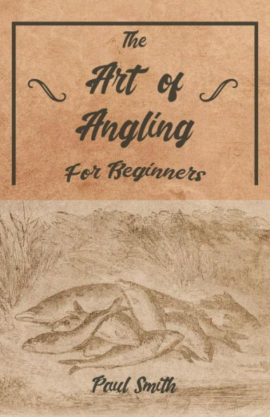 The Art of Angling for Beginners