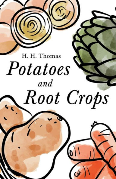 Potatoes and Root Crops