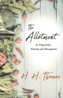 The Allotment;Its Preparation, Planting and Management