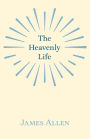 The Heavenly Life