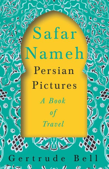 Safar Nameh - Persian Pictures A Book Of Travel