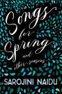 Songs for Spring - And Other Seasons: With an Introduction by Edmund Gosse