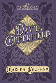 Title: David Copperfield: With Appreciations and Criticisms By G. K. Chesterton, Author: Charles Dickens