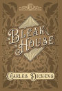 Bleak House: With Appreciations and Criticisms By G. K. Chesterton