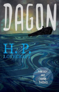 Title: Dagon (Fantasy and Horror Classics);With a Dedication by George Henry Weiss, Author: H. P. Lovecraft