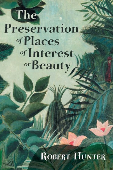 The Preservation of Places Interest or Beauty