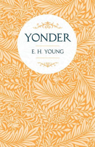 Title: Yonder, Author: E H Young