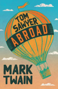 Title: Tom Sawyer Abroad, Author: Mark Twain