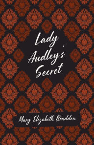 Title: Lady Audley's Secret, Author: Mary Elizabeth Braddon