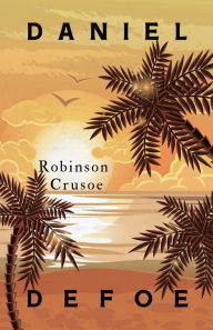 Title: Robinson Crusoe: With an Additional Essay by Virginia Woolf, Author: Daniel Defoe
