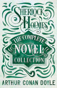 Title: Sherlock Holmes - The Complete Novel Collection, Author: Arthur Conan Doyle