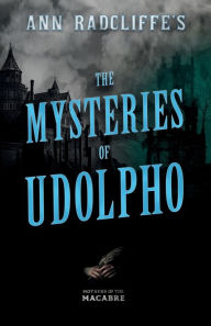 Title: Ann Radcliffe's The Mysteries of Udolpho, Author: Ann Radcliffe