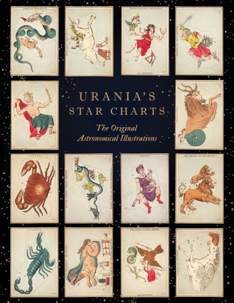 Urania's Star Charts: The Original Astronomical Illustrations