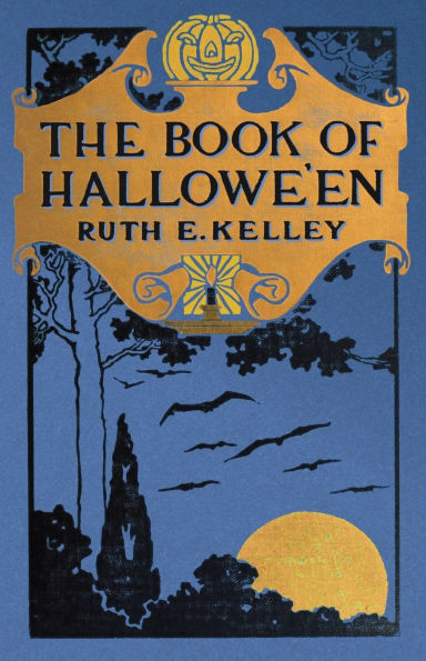 The Book of Halloween: Origins, Folklore, and Traditions Samhain