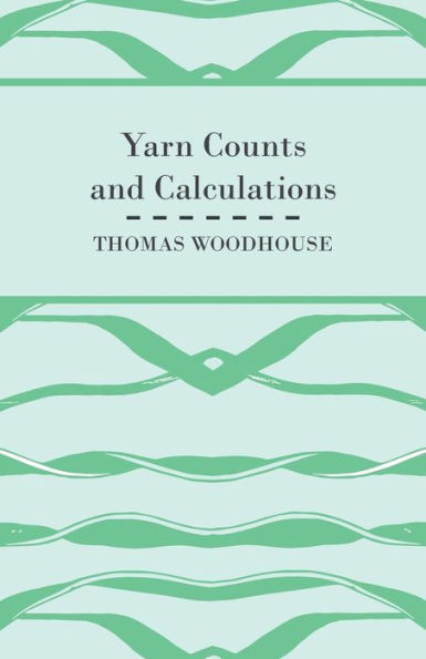 Yarn Counts And Calculations