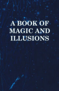 Title: A Book of Magic and Illusions, Author: Anon