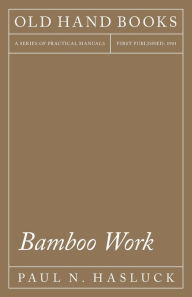 Title: Bamboo Work, Author: Paul N. Hasluck