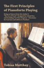 The First Principles of Pianoforte Playing: Being an Extract from the Author's 