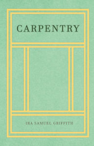 Title: Carpentry, Author: Ira Samuel Griffith