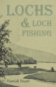 Title: Lochs & Loch Fishing, Author: Hamish Stuart