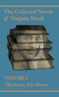 The Collected Novels of Virginia Woolf - Volume I - The Years, The Waves