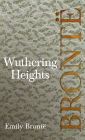 Wuthering Heights; Including Introductory Essays by Virginia Woolf and Charlotte Brontï¿½