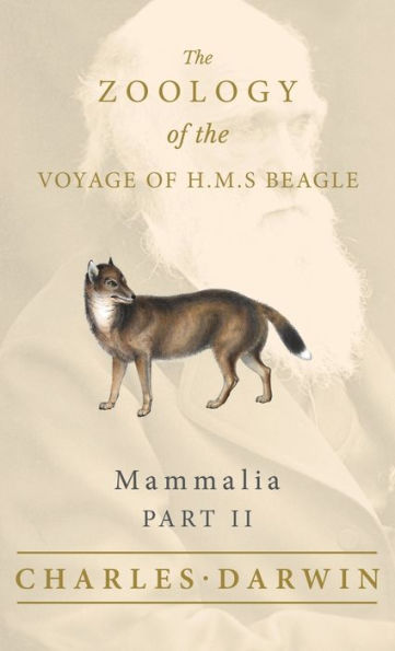 Mammalia - Part II - The Zoology of the Voyage of H.M.S Beagle