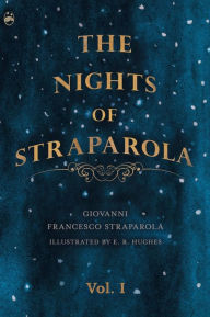 Title: Nights of Straparola - Vol I, Author: Giovanni Francesco Straparola