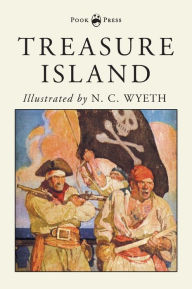Title: Treasure Island - Illustrated by N. C. Wyeth, Author: Robert Louis Stevenson