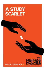 Title: A Study in Scarlet - The Sherlock Holmes Collector's Library, Author: Arthur Conan Doyle