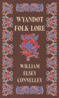 Wyandot Folk-Lore