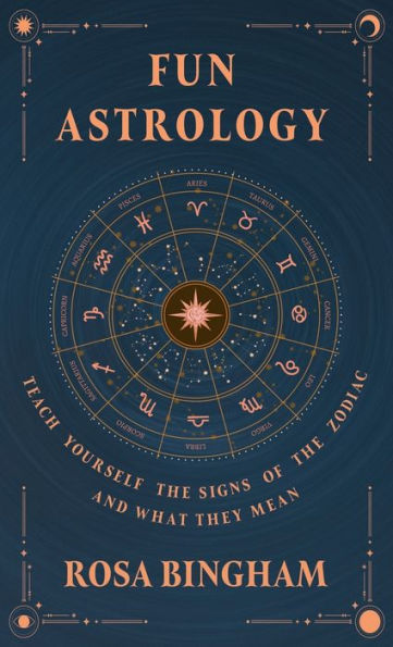 Fun Astrology - Teach Yourself the Signs of Zodiac and What They Mean