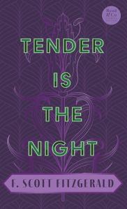 Title: Tender is the Night: With the Introductory Essay 'The Jazz Age Literature of the Lost Generation' (Read & Co. Classics Edition), Author: F. Scott Fitzgerald
