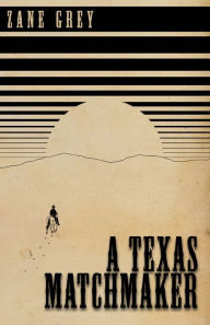 Title: A Texas Matchmaker, Author: Andy Adams