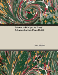 Title: Minuet in D Major by Franz Schubert for Solo Piano D.366, Author: Franz Schubert