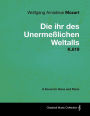 Wolfgang Amadeus Mozart - Die Ihr Des UnermeÃYlichen Weltalls - K.619 - A Score for Voice and Piano