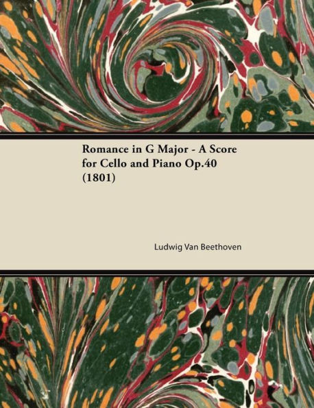 Romance in G Major - A Score for Cello and Piano Op.40 (1801)
