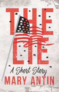 Title: The Lie: A Short Story, Author: Mary Antin