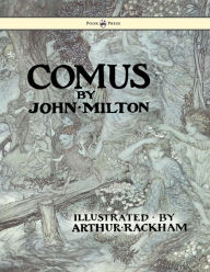 Title: Comus - Illustrated by Arthur Rackham, Author: John Milton