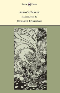 Title: Aesop's Fables - Illustrated by Charles Robinson (The Banbury Cross Series), Author: Grace Rhys