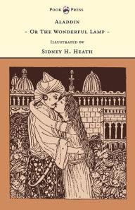 Title: Aladdin - Or The Wonderful Lamp - Illustrated by Sidney H. Heath (The Banbury Cross Series), Author: Grace Rhys