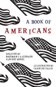 Title: A Book of Americans: Illustrated by Charles Child, Author: Stephen Vincent Benét