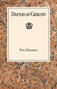 Title: Dafydd Ap Gwilym, Author: Pris Deunaw