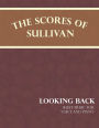 The Scores of Sullivan - Looking Back - Sheet Music for Voice and Piano