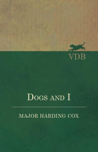 Title: Dogs and I, Author: Harding Cox